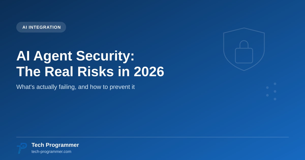 AI Agent Security in 2026 — risks and how to prevent them banner