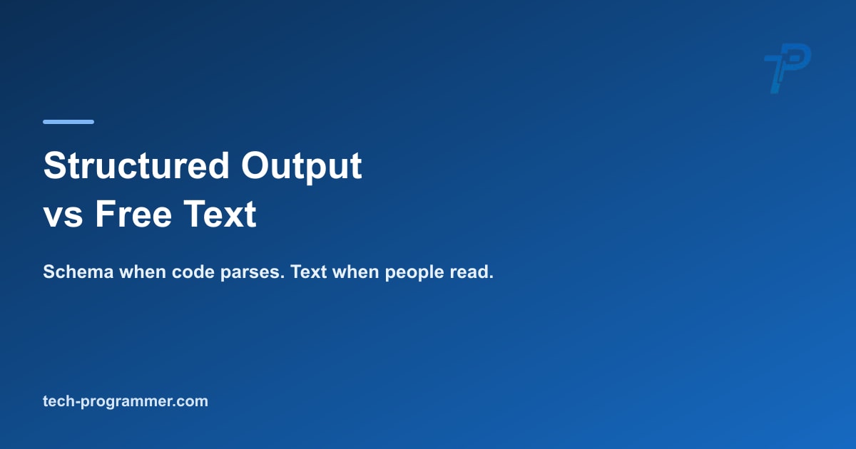 Structured output vs free text — LLM response format decision guide banner
