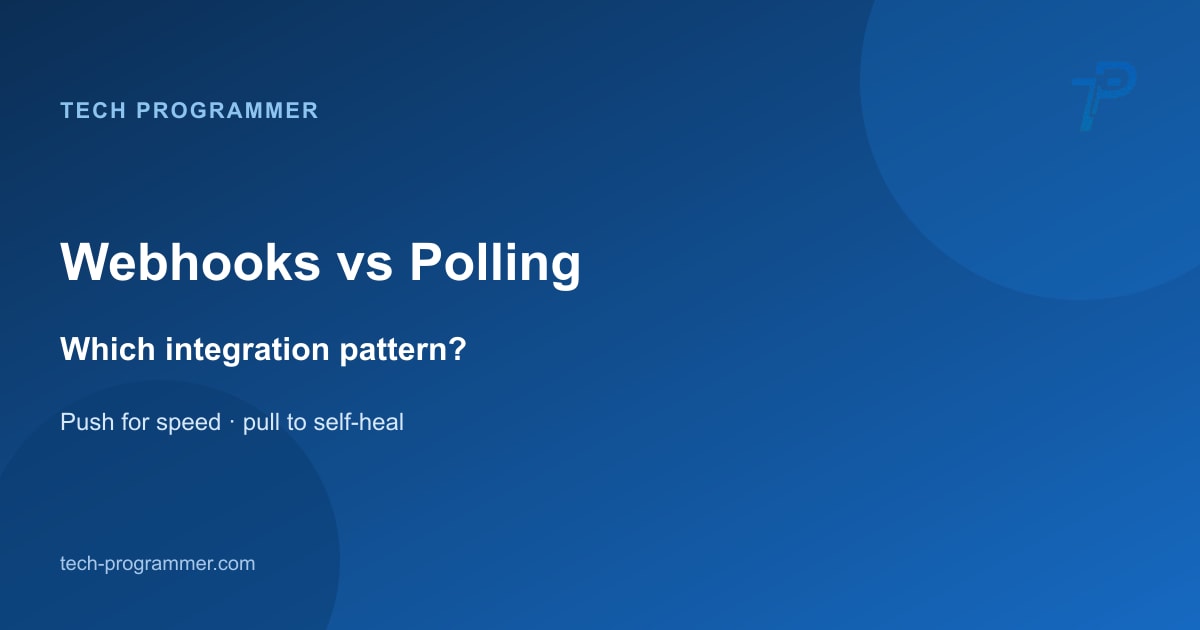 Webhooks vs polling — API integration decision guide banner